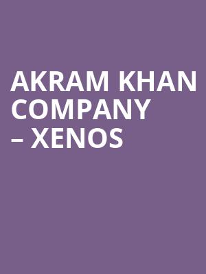 Akram Khan Company %E2%80%93 XENOS at Sadlers Wells Theatre